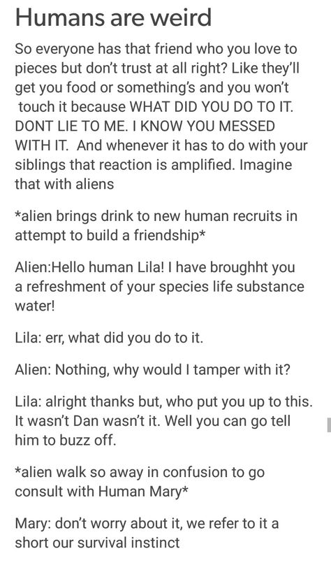 Humans Are Weird Tumblr Aliens Funny, Humans Are Weird Tumblr Aliens, Alien X Human, Alien Prompts, Aliens And Humans, Alien Tumblr, Humans Are Weird, Tumblr Aliens, Alien Human