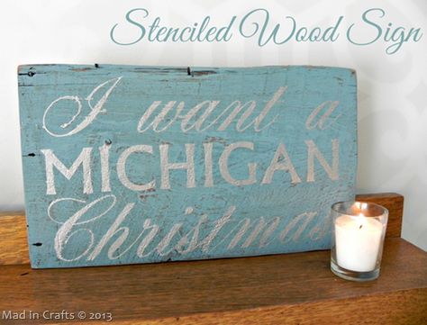 Simple Painted Wood Sign - Mad in Crafts Wisconsin Christmas, Crafting Quotes, Michigan Christmas, Beach Signs Wooden, Stenciled Pillows, Cheap Holiday Decor, Wood Things, Michigan Art, Stencil Wood