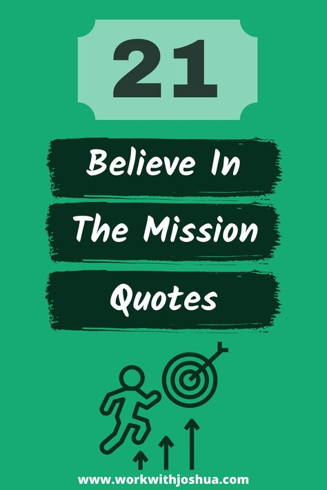 You've gotta believe in the mission in order to achieve success! Life Mission Statement, Mission Quotes, Business Mission, Personal Mission, Moments Quotes, Extraordinary People, Successful Marriage, Richard Branson, Always Believe