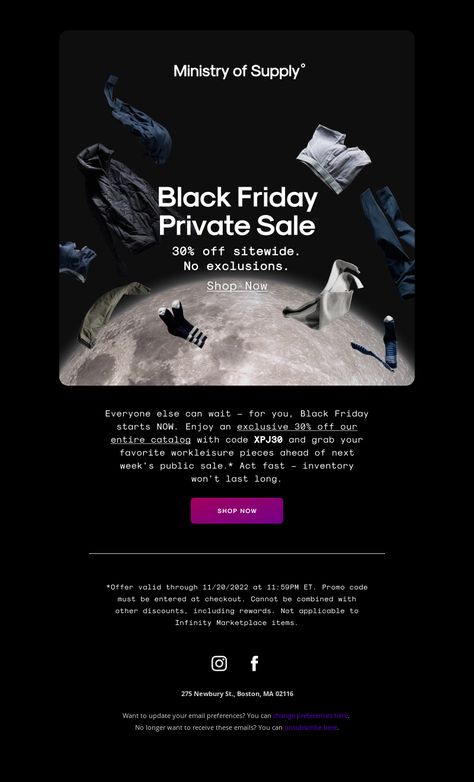 An awesome Black Friday email example from Ministry of Supply. View 100+ more email templates and examples and get inspiration for your next email design with MailCharts! #EmailDesign #EmailMarketing #EmailInspiration #BlackFridayEmail Black Friday Email Design Inspiration, Black Friday Newsletter Design, Black Friday Newsletter, New Arrivals Email, Black Friday Email Design, Spa Ceylon, Black Friday Email, Holiday Emails, Email Design Inspiration