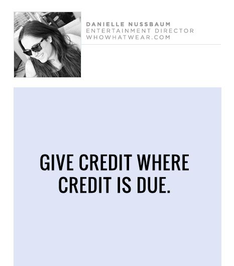 @Who What Wear - Give credit where credit is due. “Don't forget to praise your mentors and the people who helped you along the way. Do it loudly, and do it often. And try to be a mentor to others coming up through the ranks. Pay it forward, and help others succeed. After all, someone did it for you!” – Danielle Nussbaum, Entertainment Director, Who What Wear Give Credit Where Credit Is Due Quotes, People Who Take Credit For Others Work, School Guidance Counselor, Corporate Ladder, Work Advice, Career Ideas, Job Advice, Self Exploration, Career Options