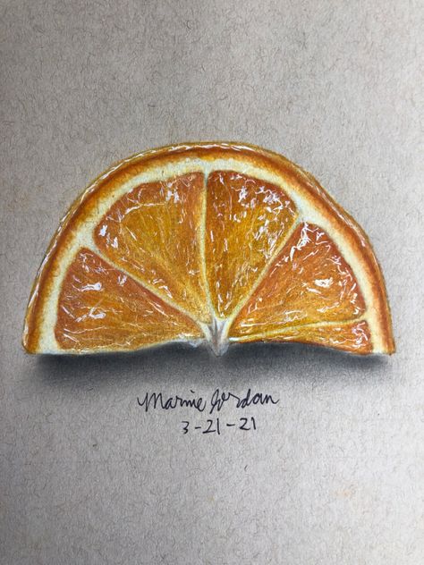 Drawings Colored Pencils Ideas, Orange Slice Drawing, Toned Tan Sketchbook, Realistic Drawings Colored Pencils, Colored Pencil Artwork Ideas, Fruit Drawing, Candy Drawing, Fruit Art Drawings, Colored Pencil Art Projects