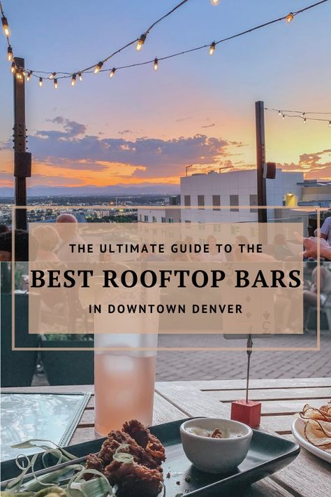 Denver Rooftop Bars, Denver Vacation Outfits, Denver Date Ideas, Moving To Denver Colorado, Colorado Date Ideas, Denver Outfits Spring, Denver Colorado Things To Do, Denver Bachelorette, Denver Colorado Vacation