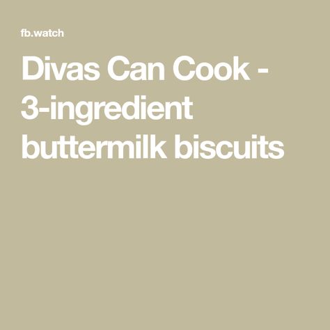 Divas Can Cook - 3-ingredient buttermilk biscuits Granny Cake, Buttermilk Biscuit Recipe, Buttermilk Biscuit, Divas Can Cook, Buttermilk Biscuits Recipe, Buttermilk Biscuits, 3 Ingredient, Bread Rolls, Biscuit Recipe