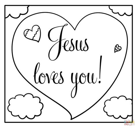 Jesus Loves You - Encouraging Christian Note coloring page | Free Printable Coloring Pages Jesus Loves You Valentine Printable, Preschool Boards, Jesus Coloring Pages, Christian Valentines, Jesus Loves Us, Valentine Coloring Pages, Preschool Coloring Pages, Love You Gif, Vbs Crafts