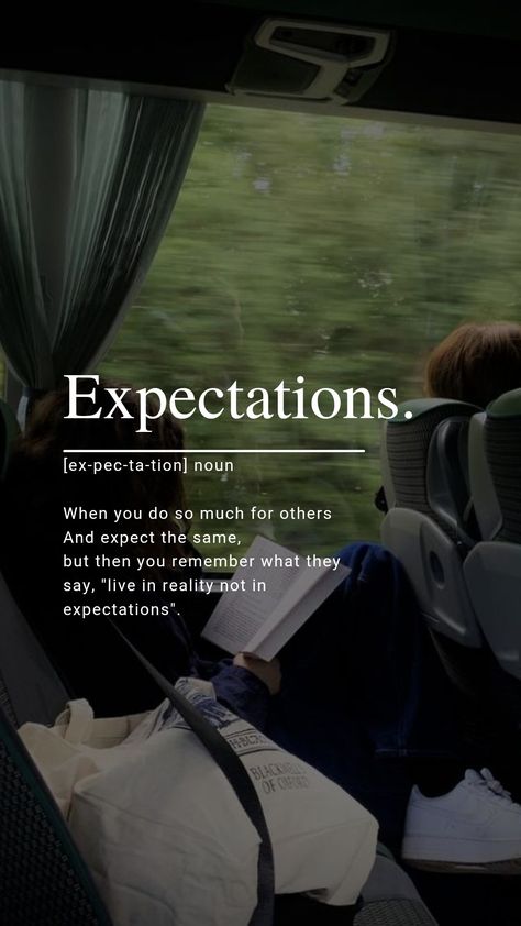 Expectations quotes No More Expectations Quotes, Expectations Hurt, Expectation Hurts, Expectation Always Hurts, Expectation Quotes, Describe Feelings, Expectation Reality, Words That Describe Feelings, Fav Quotes