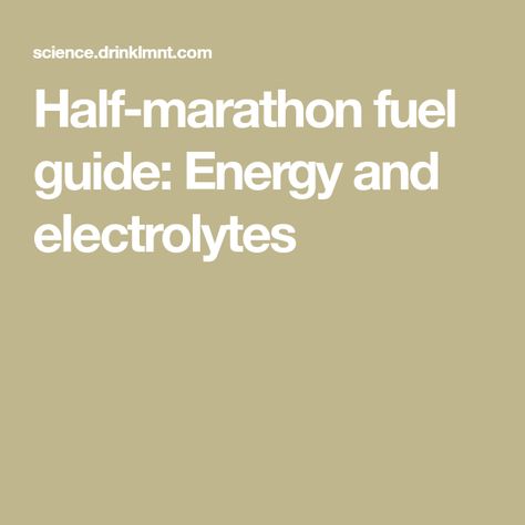 Half-marathon fuel guide: Energy and electrolytes Electrolyte Water, Campaign Signs, Jiu Jitsu Training, Fluid And Electrolytes, Nutrition Articles, Lean Body, Muscle Recovery, Protein Sources, Half Marathon