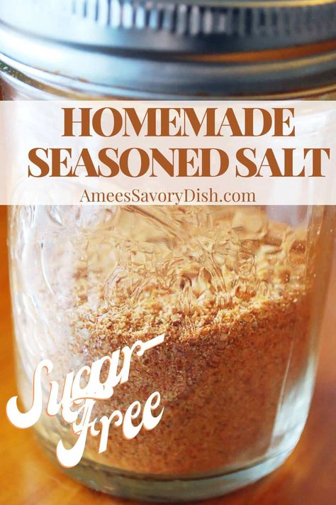 Sugar-Free Seasoned Salt Homemade Seasoned Salt, Seasoning Salt Recipe, Healing Spices, Season Salt, Homemade Seasoning Salt, Salt Free Seasoning, Homemade Seasoning, Flavored Salts, Seasoning Salt