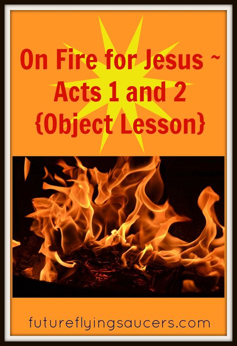 On Fire for Jesus ~ Acts 1 and 2 {Object Lesson} Another FREE Bible Lesson from futureflyingsaucers.com ~ Use a bowl with 1/2 cup of 91% rubbing alcohol, 1/2 cup of water, and 1/4 tsp of salt, fire, and money to teach children about Pentecost. On Fire For Jesus, Youth Bible Lessons, Bible Themes, Youth Group Lessons, Sunday School Object Lessons, Youth Bible Study, Message Ideas, Youth Lessons, Bible Object Lessons