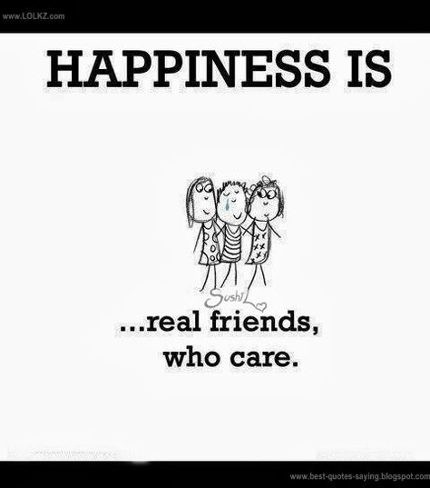 HAPPINESS IS...real friends,who care.- say in g Power Thoughts, Cute Happy Quotes, What Is Happiness, Inspirtional Quotes, Reasons To Be Happy, Happiness Project, True Friendship, Real Friends, Happy Love