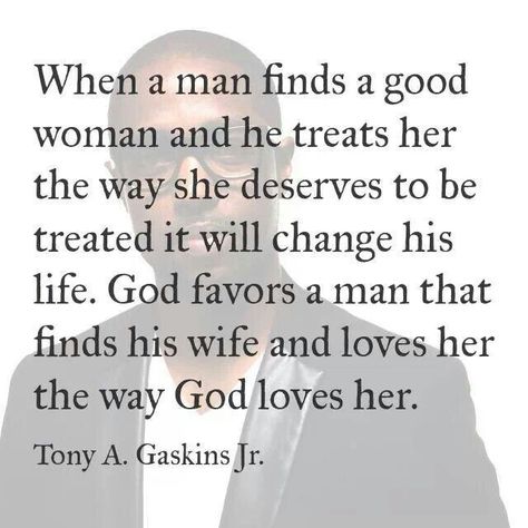 This is so true! I am so blessed to be loved by you. My life has truly changed for the better since I found you and your love... Marry me and make all my dreams come true by me knowing I will truly get to spend the rest of my life with you... A Good Woman, Good Woman, Gods Favor, Godly Relationship, A Course In Miracles, Godly Marriage, Godly Man, Marriage Relationship, Marriage Advice