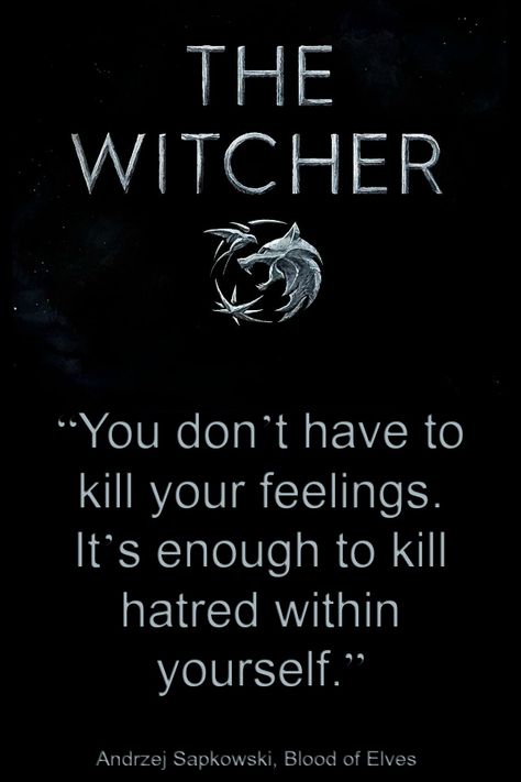 Blood of Elves, The Witcher #quote Witcher 3 Quotes, Geralt Quotes, The Witcher Quotes, Long Love Quotes, Viking Quotes, Tv Series Quotes, The Witcher Geralt, Blood Elf, The Witcher Books