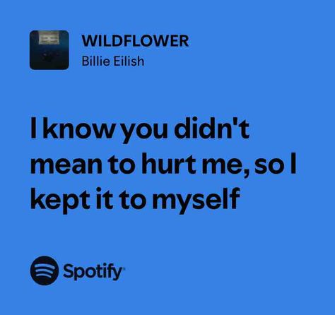 Wildflower Lyrics, Just Lyrics, Literally Me, Spotify Song, Billie Eilish, Song Lyrics, Wild Flowers, Knowing You, Love Her