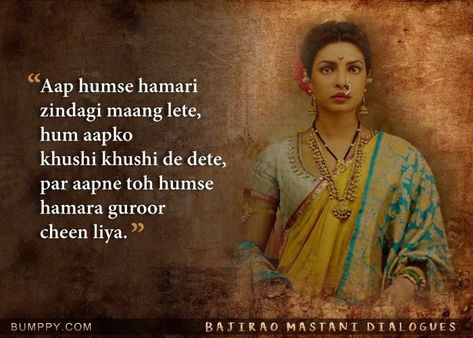 Bajirao Mastani Quotes, Acting Dialogue, Hindi Dialogues, Ishq Quotes, Bollywood Love Quotes, Filmy Quotes, Passionate Love Quotes, Bajirao Mastani, Spirit Buttons