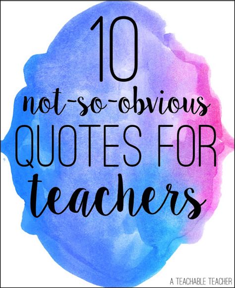 10 Not So Obvious Quotes for Teachers. Classroom Sayings Inspirational, Why I Teach Quotes, Why Teachers Teach Quotes, Quotes About Special Education, English Classroom Quotes, Cute Classroom Sayings, Teachers Are Amazing Quotes, Teaching Inspiration Quotes, Quotes For Special Education Teachers