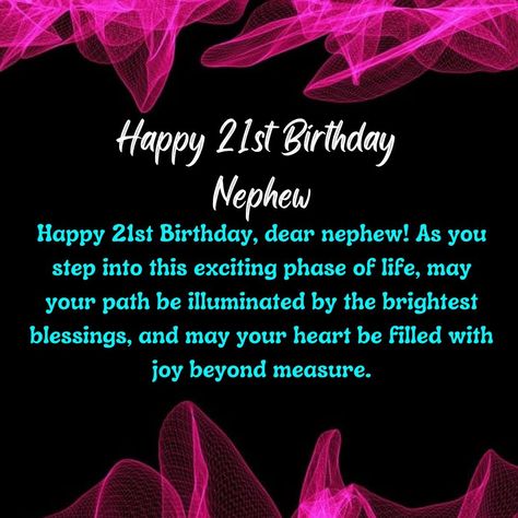 Happy 21st Birthday Images With Wishes, Blessings and Quotes to Nephew Nephew 21st Birthday Wishes, Happy 21st Birthday Nephew, 21st Birthday Images, Happy 21st Birthday Images, Happy 21st Birthday Daughter, Happy 21st Birthday Son, Happy 21st Birthday Quotes, Happy 21st Birthday Wishes, Birthday Nephew