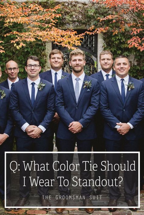 What color tie should the groom wear to standout from the groomsmen? | Suited For Style Q & A | The Groomsman Suit #fashion #style #weddings #groomsmen Navy Wedding Groom, Best Wedding Suits For Groom, Navy Groomsmen Suits, Groom Blue Suit, Navy Groomsmen, Blue Groomsmen, Navy Groom, Groomsmen Party, Navy Suit Wedding