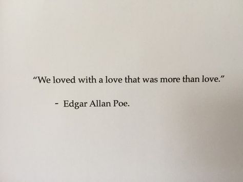 Deeply Quotes, About Love Quotes, More Than Love, Edgar Allan, Edgar Allan Poe, Quote Stickers, Some Words, About Love, Quote Aesthetic