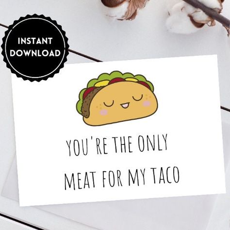 Taco Card Instant Download Funny Dirty Love Card Digital Download 5x7 Folded Valentine Card Anniversary Card Couples Card Printable by angelsofaugust on Etsy Flirty Puns, Valentine Card Printable, Dirty Valentine, Valentines Card For Husband, Valentines Puns, Printable Anniversary Cards, Anniversary Cards For Him, Funny Valentines Cards, Anniversary Cards For Husband