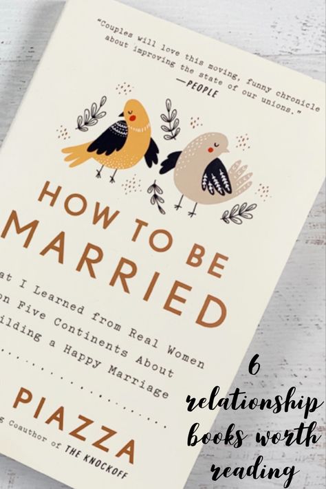 6 relationship books worth reading. Best books for relationships and marriages. Self-help reads for happy couples. Books On Marriage Relationships, Books For Marriage, Best Books For Relationships, Christian Books On Marriage, Marriage Books For Women, Best Marriage Books, Christian Relationship Books, Marriage Books For Couples, Healthy Relationship Books