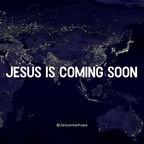 Coming Soon Quotes, Jesus Is Coming Soon, Give Me Jesus, Jesus Is Coming, Jesus Bible, Thank You Jesus, Christian Quotes Inspirational, Jesus Is, Names Of Jesus