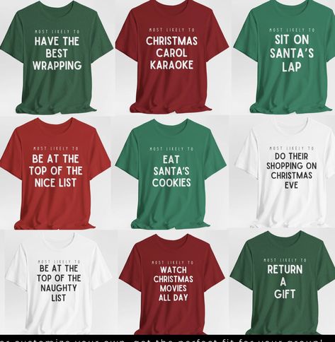 Holiday/Christmas themed 'Most Likely To' superlative family matching tshirts. Various colors and sayings. Customize your own or use the sayings shown. Make them serious or make them funny. The perfect addition to your family or friend gatherings. Completely customizable so that it's a perfect fit for your group. Holiday party. Christmas Party Outfit. Christmas Outfit. Winter outfit. Family Gathering idea. Christmas Outfit Winter, Party Outfit Christmas, Christmas Nice List, Group Holiday, Matching Tshirts, Christmas Apparel, Christmas Party Outfit, Outfit Christmas, Funny Family