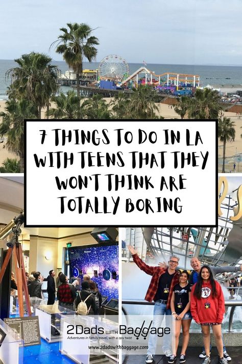 7 Things To Do In LA With Teens That They Won't Think are Totally Boring - 2 Dads with Baggage Los Angeles With Teens, La With Kids, Teen Vacation, Los Angeles Itinerary, Los Angeles Travel Guide, Southern California Travel, Los Angeles Vacation, Universal Hollywood, Things To Do In La