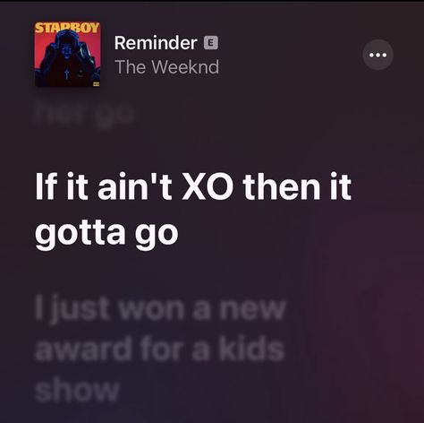 Reminder Lyrics The Weeknd, Weeknd Songs Lyrics, Flirty Lyrics, Xo Quotes, Xo Aesthetic, The Weeknd Lyrics, Weeknd Lyrics, The Weeknd Quotes, The Weeknd Songs