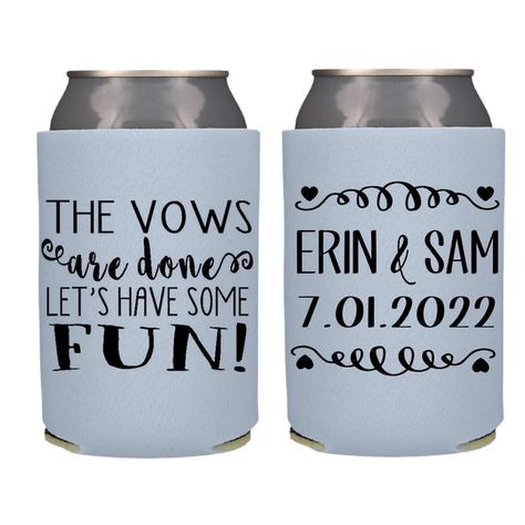 Rustic Wedding Koozies, Wedding Koozies Sayings Unique, Funny Wedding Coozie Ideas, Wedding Koozie Ideas Funny, Wedding Koozies Sayings, Wedding Can Koozie Ideas, Josie Wedding, Personalized Wedding Koozies, Koozie Ideas