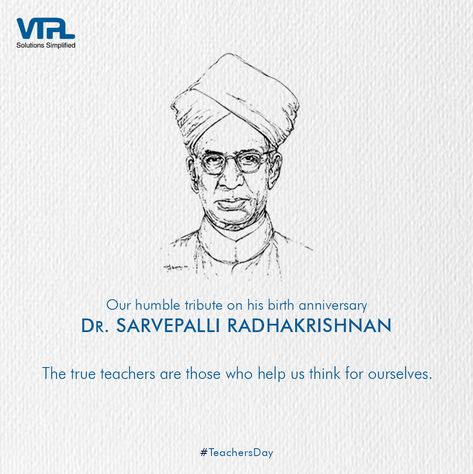 Dr. Sarvepalli Radhakrishnan's wisdom and dedication to education continue to inspire generations. On Teacher's Day, let's honor our teachers and express our gratitude. #HappyTeachersDay #TeachersDay2023 #Education #Teaching #DrSarvepalliRadhakrishnan #wisdom #VareliTecnac #VTPL Dr Sarvepalli Radhakrishnan Photo, Dr. Sarvepalli Radhakrishnan Teachers Day Photo, Pandit Jawaharlal Nehru Poster, Dnyaneshwar Mauli Quotes, Gandhi Jayanthi Posters, Happy Teachers Day, Education