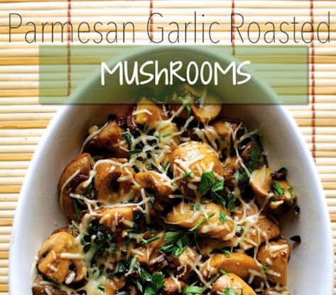 Parmesan Garlic Roasted Mushrooms_Great Over Steak/Chicken Roasted Garlic Mushrooms, Garlic Mushrooms In Parmesan Sauce, Parmesan Ranch Mushrooms, Keto Garlic Parmesan Mushrooms, Parmesan Garlic Roasted Mushrooms, Mushroom Side Dishes, Roasted Mushrooms, Vegetable Side Dishes Recipes, Thanksgiving Side Dishes