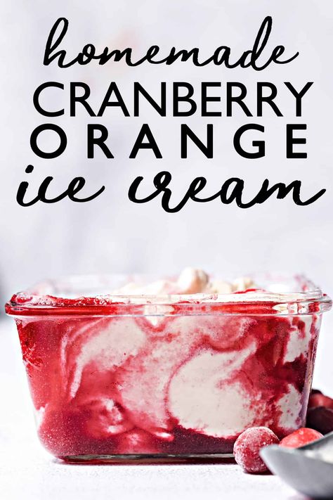 Cranberry Ice Cream, Cranberry Ice Cream Recipe, Cranberry Puree, Cranberry Ice, Orange Ice Cream, Cranberry Dessert, Cream Fresh, Homemade Snickers, Trifle Pudding