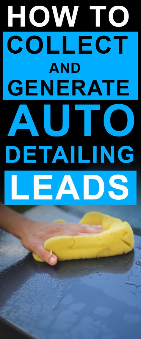 If you're looking to collect and generate more leads for your auto detailing business, here are a few basic strategies you can put into practice today. Mobile Car Detailing Business, Mobile Detailing Business, Mobile Auto Detailing Setup, How To Start A Car Detailing Business, Auto Detailing Garage Ideas, Car Detail Shop, Car Detailing Business, Auto Detailing Business, Car Detailing Supplies