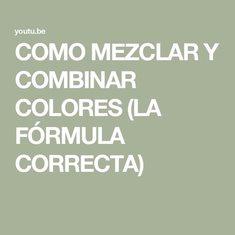 COMO MEZCLAR Y COMBINAR COLORES (LA FÓRMULA CORRECTA) Mixing Colors, Color Mixing, Nails, Color, Instagram