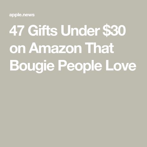 47 Gifts Under $30 on Amazon That Bougie People Love Bougie Amazon Finds, Gifts Under $30, Elite Daily, The Good Life, Amazon Gifts, Good Life, Christmas Ideas, Things That, Life Is Good