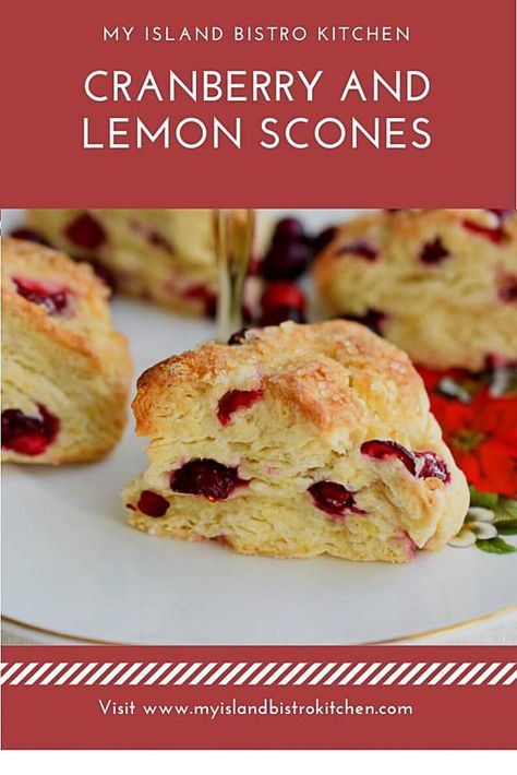 Cranberry and Lemon Scones - My Island Bistro Kitchen Lemon Cranberry Scones Recipe, Lemon Cranberry Scones, Cranberry Lemon Scones, Lemon Scones Recipe, Cranberry Lemonade, Lemon Cranberry, Fruit Curd, Berry Scones, Prayer Breakfast