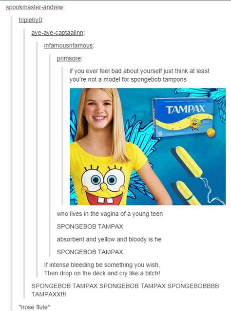 Spongebob Tampax! Spongebob Tampons, Period Jokes, Period Humor, Funny Tumblr Posts, Can't Stop Laughing, Spongebob Squarepants, Laughing So Hard, Tampon, Tumblr Funny