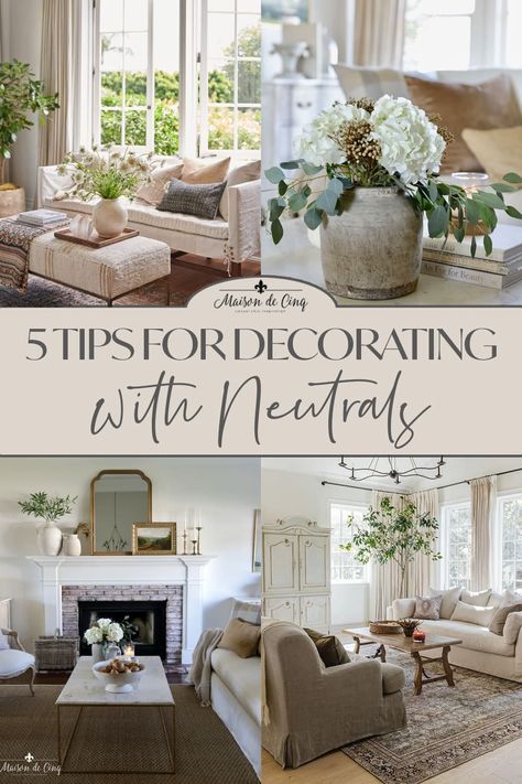 Neutral spaces don't have to be boring! Today we're sharing 5 Tips for Decorating with Neutrals - the right way!--->#maisondecinq decor decorating decoratingtips interiordecorating decoratingideas neutraldecor neutralrooms Casual Elegant Home Decor, Browns And Neutrals Home Decor, Home Interior Design Neutral, Decorating In Neutral Tones, Decorating With Neutral Colors, Neutral Living Room Ideas Colour Schemes, Neutral Pallet Living Room, Neutral Family Rooms, Cottage Livingroomideas