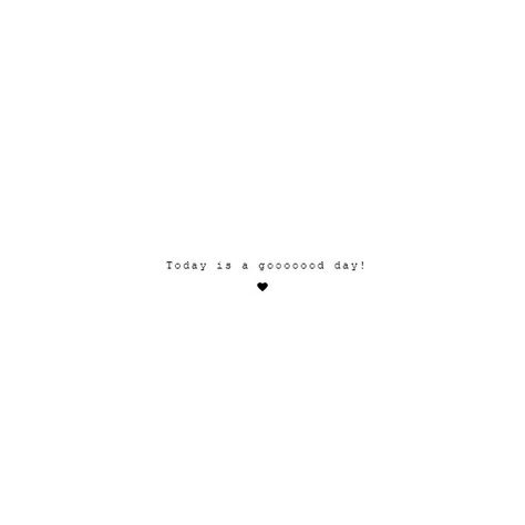 Today Is My Day Birthday, Today Is My Day Quotes, Today Captions Instagram, Today Is A Good Day Quote, Good Day Captions, Good Day Captions Instagram, Cute Typography, Short Meaningful Quotes, Happy Day Quotes