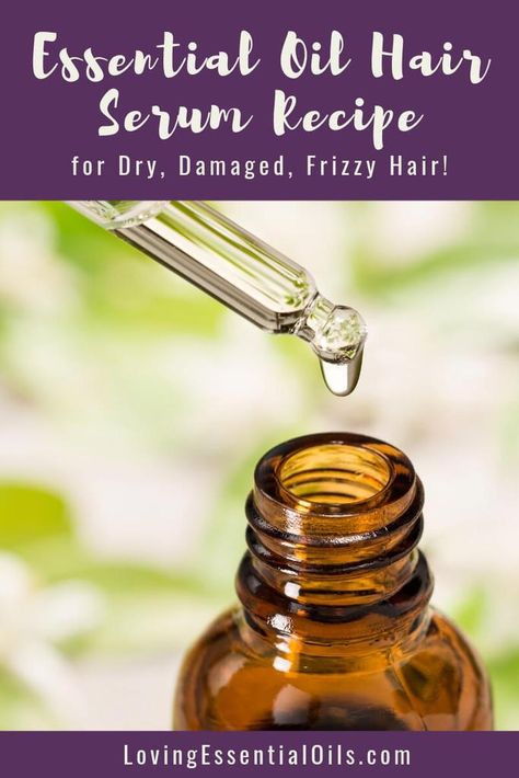 Essential Oil Hair Serum - For Dry, Damaged or Frizzy Hair Oil Free Hair Serum, Essential Oil Hair Serum, Hair Serum Recipe, Diy Hair Serum, Essential Oil Hair, Essential Oils Diy, Diy Serum, Lavender Recipes, Diy Essential Oil Recipes