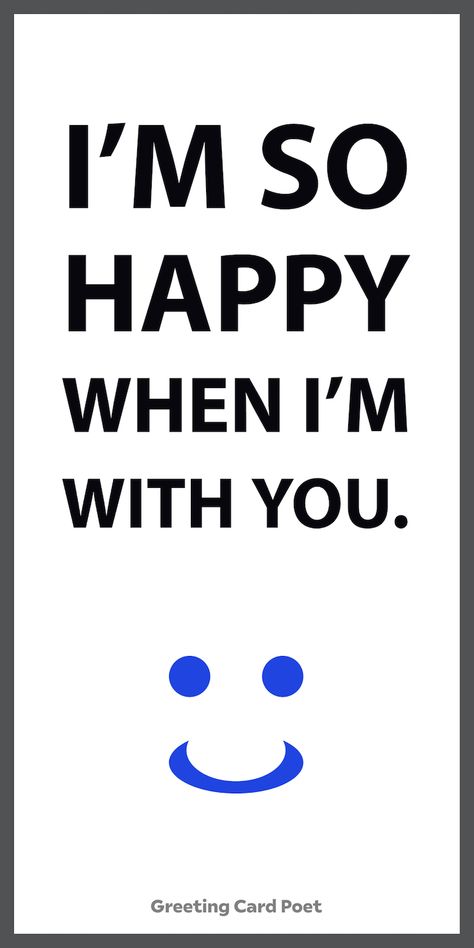 "I'm so happy when I'm with you."  "I was having a bad day, but then I thought of you and suddenly my world lit up."  "The moment you smile, my trouble disappears."  Check out cute things to say to your boyfriend - lots of selections for you to find something that resonates.  #cute #boyfriend #messages #Iloveyou Im So Happy With You, Happy Boyfriend Day, Boyfriend Messages, Cute Things To Say, Say To Your Boyfriend, Happy Wife Quotes, Feeling Happy Quotes, Bad Boyfriend, Best Friend Quotes Meaningful