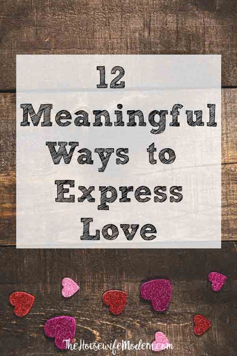 12 Meaningful Ways to Express Love. Effective ways of expressing your love. Saying “I Love You” means more than the words! #love #express #expresslove #relationships Expressing Love To Him Text, Creative Ways To Say I Love You, Expressing Love To Him, Ways To Say I Love You, Words To Express Love, Ways To Express Love, I Love You Means, Expressing Love, Words Love