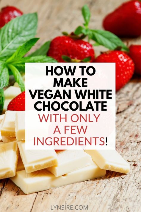 How to Make Vegan White Chocolate (with only a few ingredients!) - LynSire Snack To Share, Dairy Free White Chocolate, White Chocolate Recipes, Vegan White Chocolate, Vegan Easter, Eating Chocolate, Chocolate Diy, Vegan Pie, Vegan Holidays