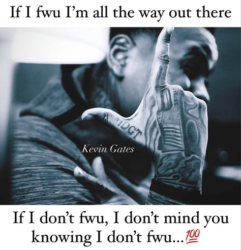 Kevin Gates Quotes Kevin Gates Lyrics, Madea Quotes, Kevin Gates Quotes, Gangster Quotes, Kevin Gates, Mixtape Cover, I Can Relate, Lyric Quotes, Fact Quotes