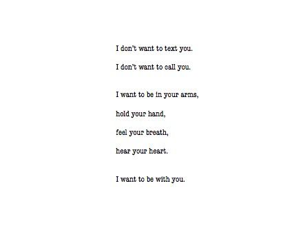 i want to be with you. I Always Want To Be With You, Four Letter Words, I Choose You, Text You, I Want You, New Chapter, Pretty Quotes, True Love, Wise Words