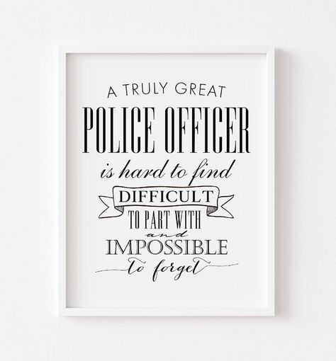 Police Officer Quotes, Police Retirement Party, Thank You Printable, Retirement Quotes, Nursery Quotes, Map Wall Decor, Printable Wall Decor, Printable Bible Verses, Retirement Party