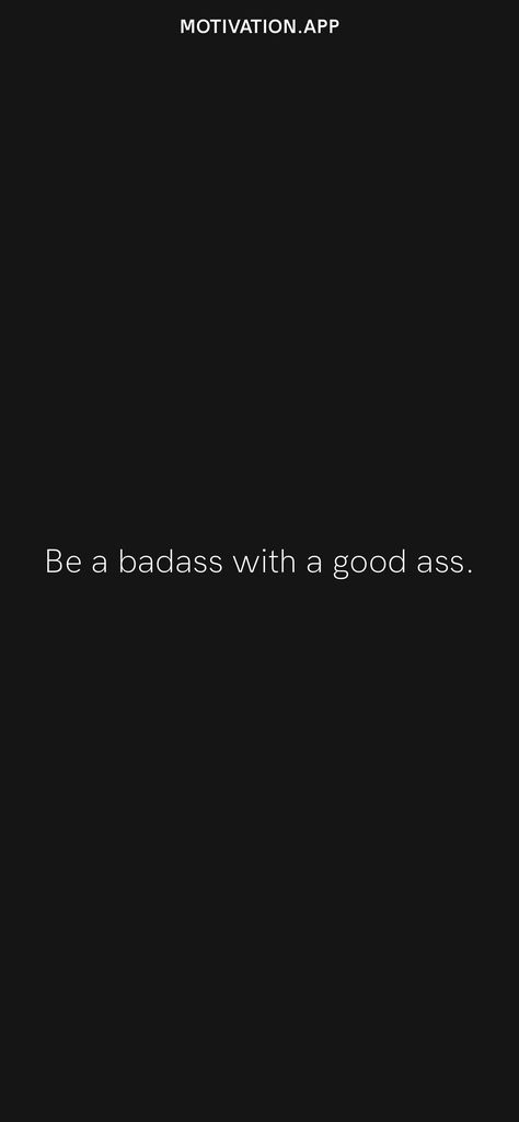 Be A Badass With A Good, Fitspiration Wallpaper, Badass Aesthetic Wallpaper, Be Better Wallpaper, Badass Background, Citation Bff, Badass Wallpaper, Gym Motivation Wallpaper, Smartass Quotes