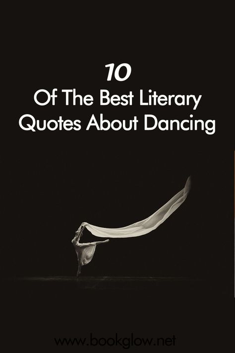 These 10 of the best literary quotes about dancing will inspire you to turn on some music and start dancing. #quotesaboutdancing #dancing #literaryquotesaboutdancing #quotestoliveby Quotes About Dancing Through Life, Ballerina Quotes Inspiration, Quotes About Dance Inspirational, Dance Love Quotes, Quotes About Dancing, Words That Mean Love, Inspirational Dance Quotes, Ballet Words, Best Literary Quotes