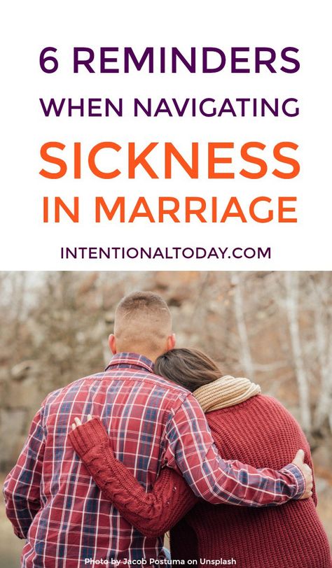 What do you respond when your spouse is sick? How do you navigate marriage when you are the sick spouse? Here are six things i have learned in my season of illness Marriage Encouragement, Better Marriage, Advice For Newlyweds, Intimacy In Marriage, My Season, Marriage Vows, Life Management, Learning To Let Go, Keep Growing