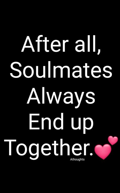 Childhood Soulmate Quotes, Soulmates Always End Up Together, Soulmate Aren't Always Lovers, If Your Birthday Is Here You Already Met Your Soulmate, Soulmates Aren't Always Lovers, Future Husband Quotes, Dinosaur Birthday Cakes, Soulmate Quotes, Husband Quotes